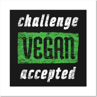 Vegan Challenge Accepted - Distressed Artwork Posters and Art